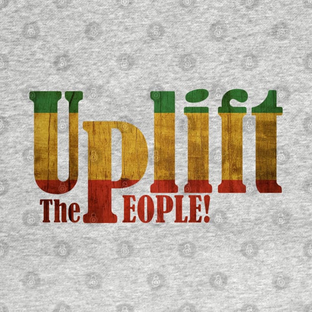 Uplift The People! (Rasta Colors) by audartdesigns